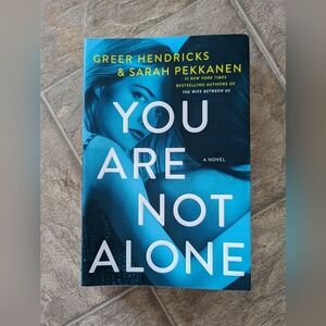 You are not alone  novel by Greer Hendricks book